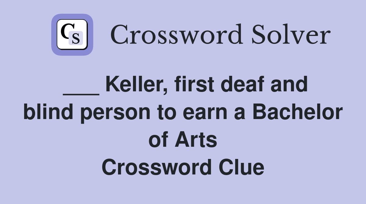 Keller, first deaf and blind person to earn a Bachelor of Arts